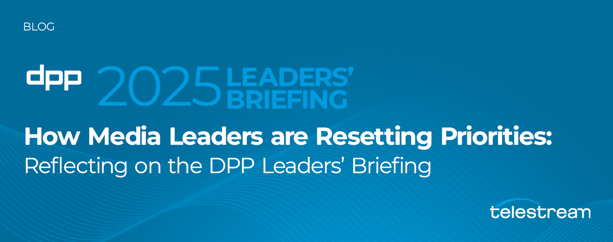 How Media Leaders Are Resetting Priorities: Reflecting on the 2025 DPP Leaders’ Briefing