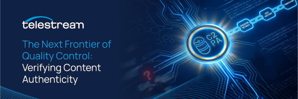 A banner for Telestream's blog titled "The Next Frontier of Quality Control: Verifying Content Authenticity," featuring a digital C2PA seal and a graphic representation of a secure metadata chain.