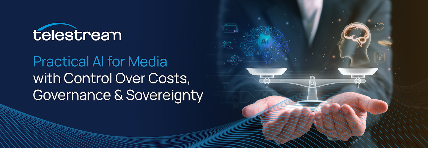 Practical AI for Media with Control Over Costs, Governance and Sovereignty